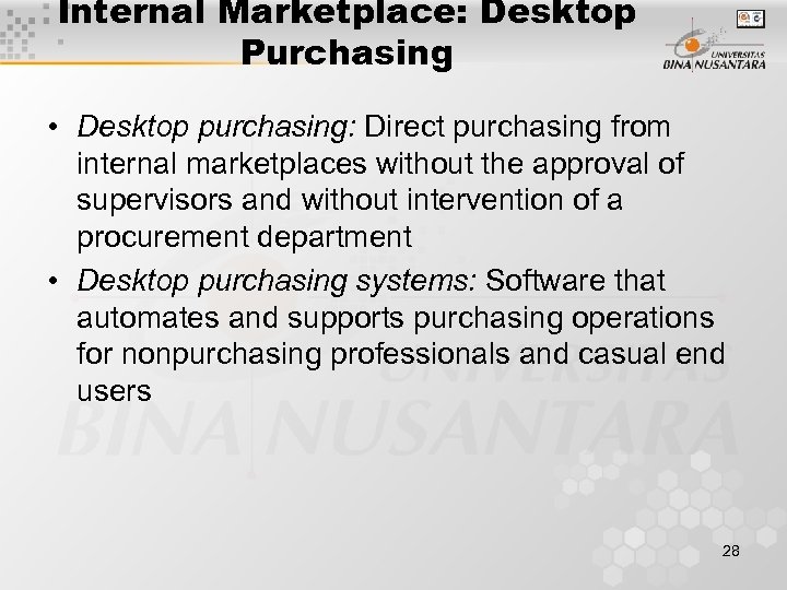 Internal Marketplace: Desktop Purchasing • Desktop purchasing: Direct purchasing from internal marketplaces without the