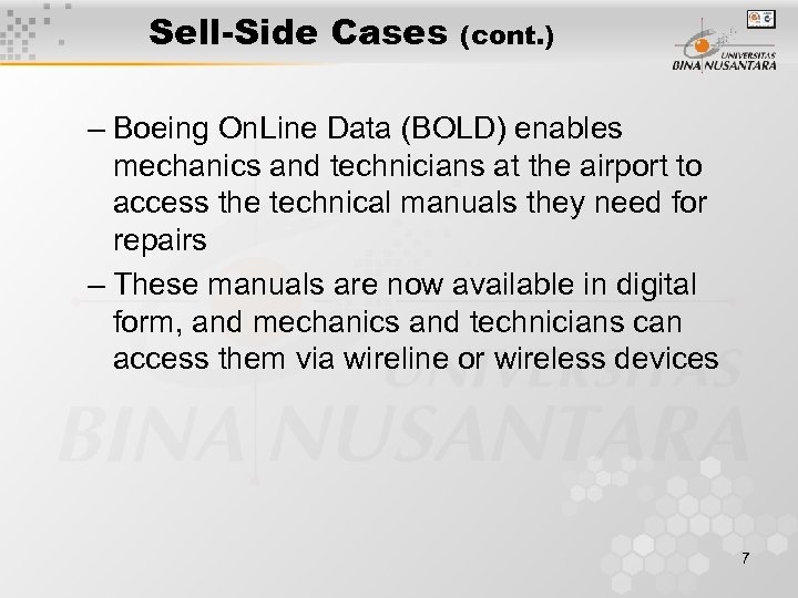 Sell-Side Cases (cont. ) – Boeing On. Line Data (BOLD) enables mechanics and technicians
