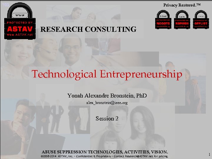  בסד Privacy Restored. ™ RESEARCH CONSULTING Technological Entrepreneurship Yonah Alexandre Bronstein, Ph. D