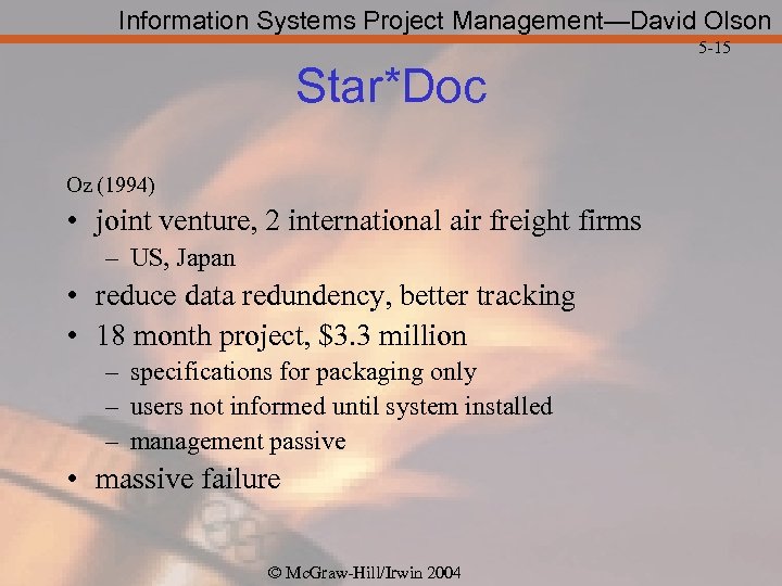 Information Systems Project Management—David Olson 5 -15 Star*Doc Oz (1994) • joint venture, 2