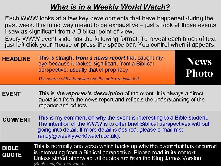 What is in a Weekly World Watch? Each WWW looks at a few key