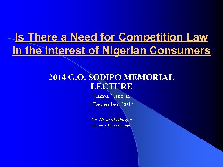 Is There a Need for Competition Law in the interest of Nigerian Consumers 2014