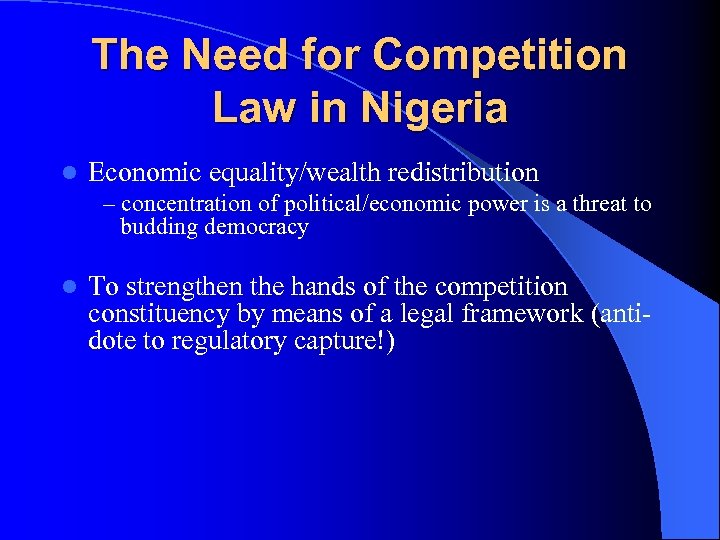 The Need for Competition Law in Nigeria l Economic equality/wealth redistribution – concentration of