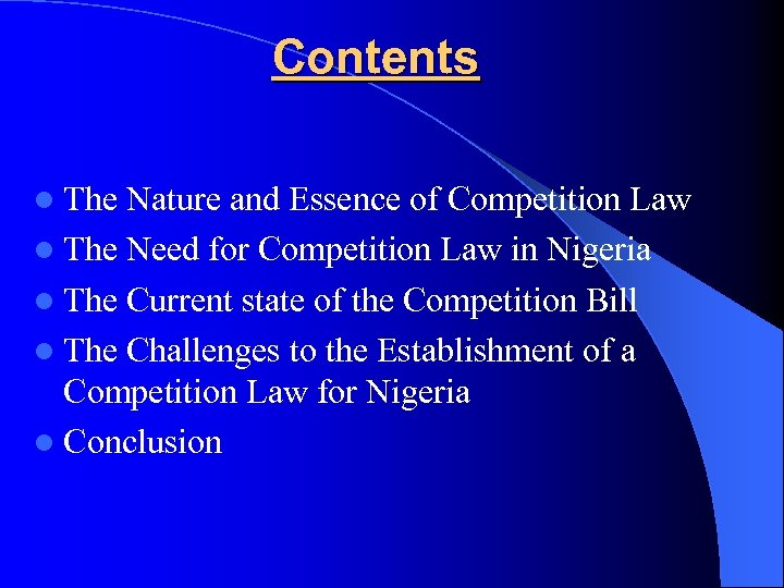 Contents l The Nature and Essence of Competition Law l The Need for Competition