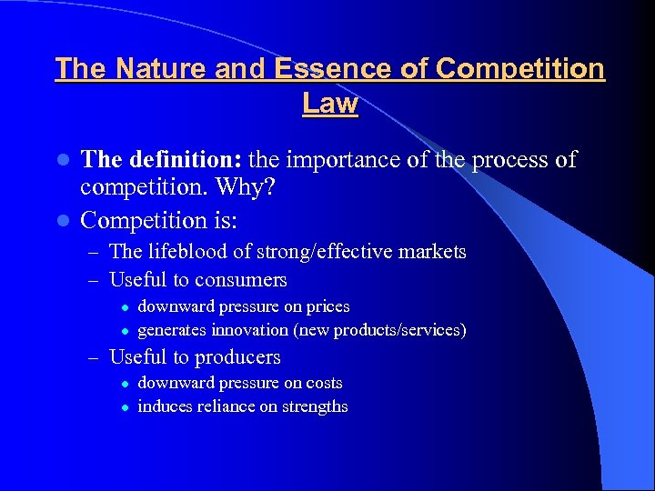 The Nature and Essence of Competition Law The definition: the importance of the process