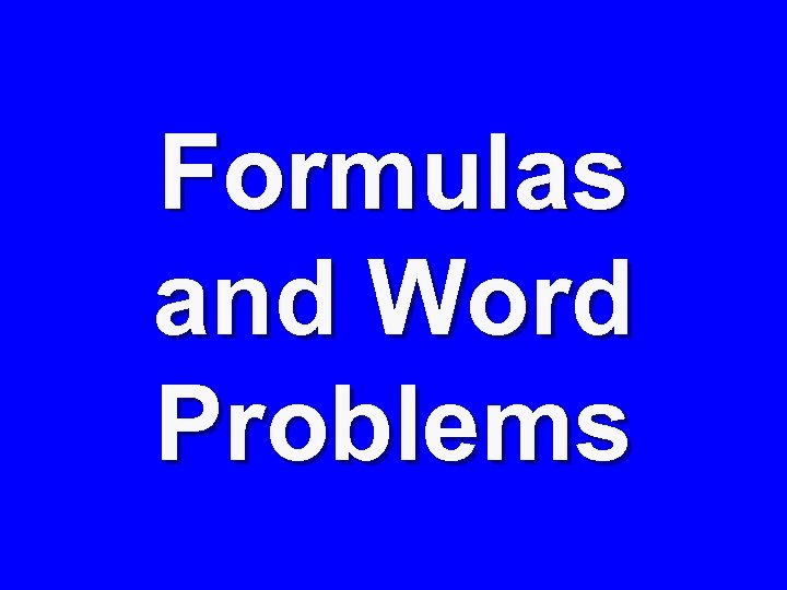 Formulas and Word Problems 