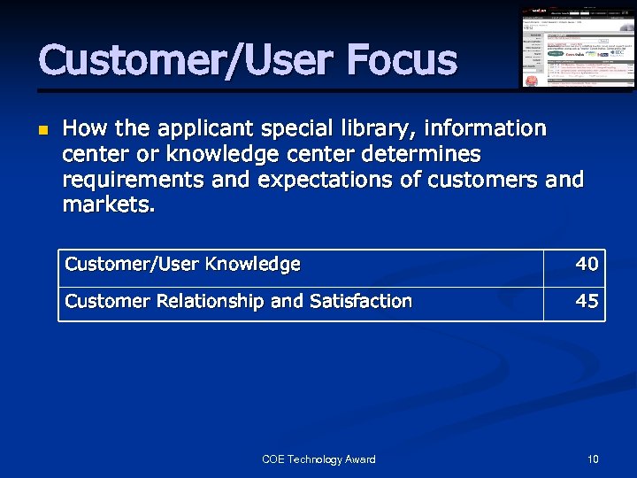 Customer/User Focus n How the applicant special library, information center or knowledge center determines