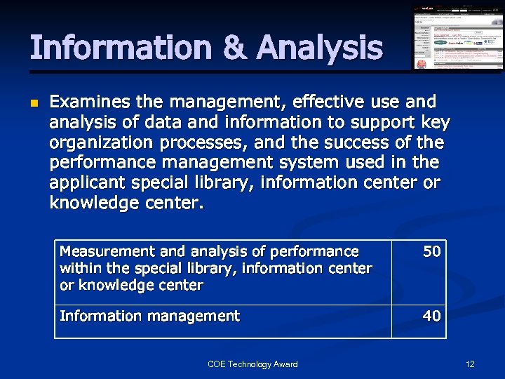 Information & Analysis n Examines the management, effective use and analysis of data and