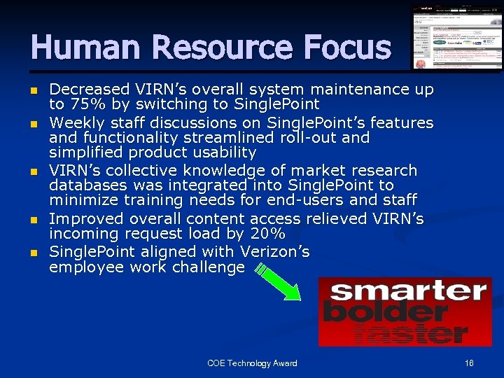 Human Resource Focus n n n Decreased VIRN’s overall system maintenance up to 75%