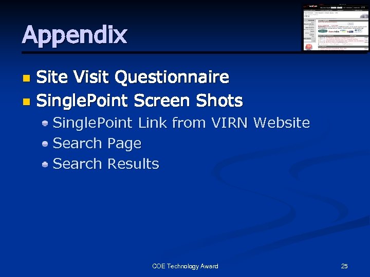 Appendix Site Visit Questionnaire n Single. Point Screen Shots n Single. Point Link from