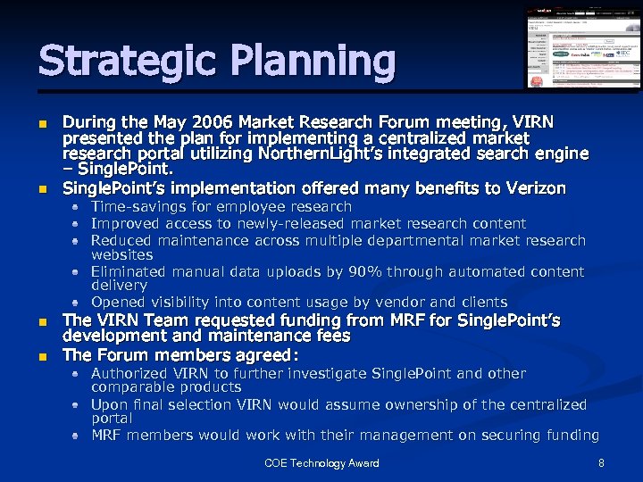 Strategic Planning n n During the May 2006 Market Research Forum meeting, VIRN presented