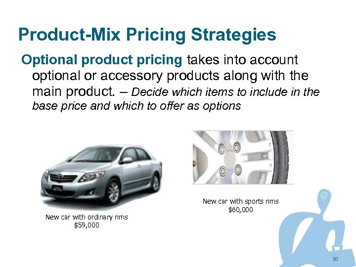 Product-Mix Pricing Strategies Optional product pricing takes into account optional or accessory products along