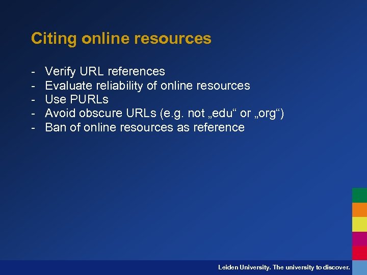 Citing online resources - Verify URL references Evaluate reliability of online resources Use PURLs