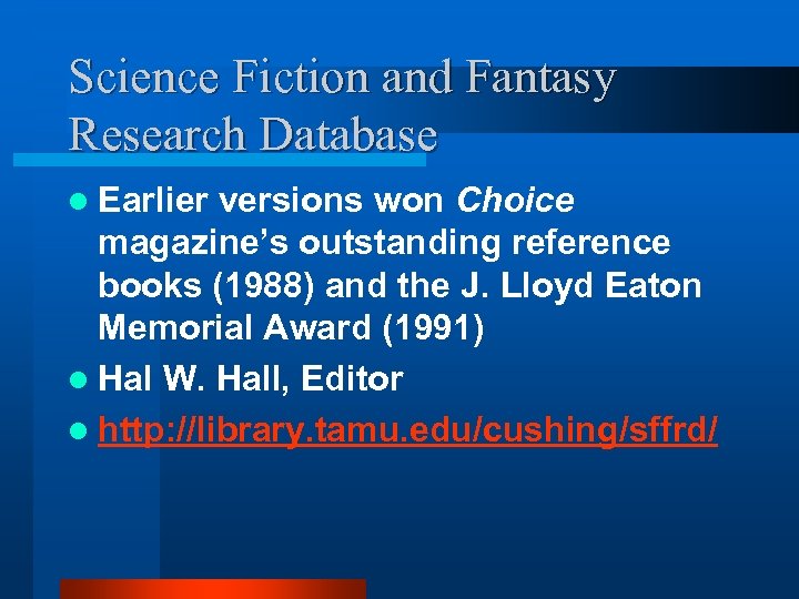 Science Fiction and Fantasy Research Database l Earlier versions won Choice magazine’s outstanding reference