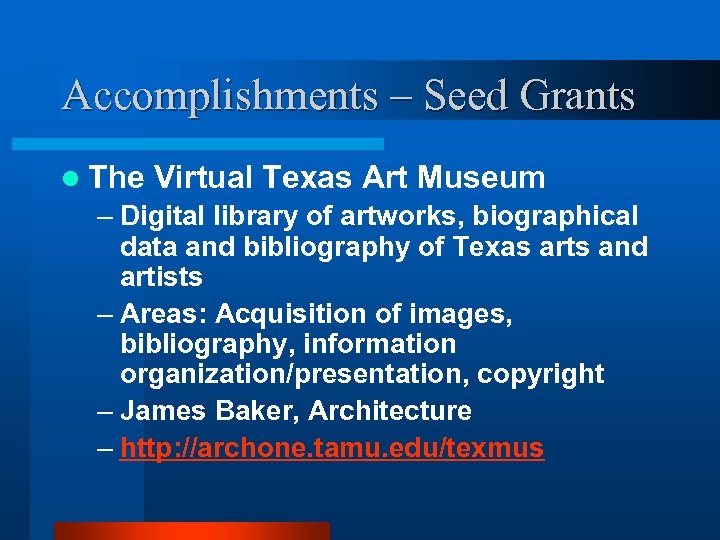 Accomplishments – Seed Grants l The Virtual Texas Art Museum – Digital library of