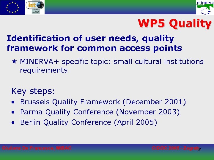 WP 5 Quality Identification of user needs, quality framework for common access points «