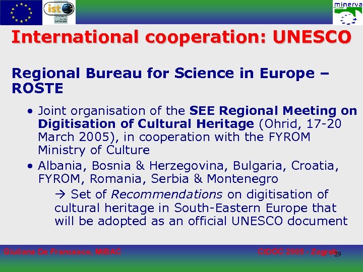 International cooperation: UNESCO Regional Bureau for Science in Europe – ROSTE • Joint organisation