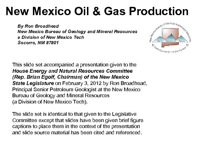 New Mexico Oil & Gas Production By Ron Broadhead New Mexico Bureau of Geology