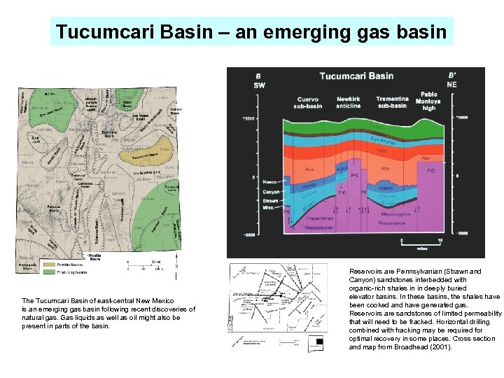 Tucumcari Basin – an emerging gas basin The Tucumcari Basin of east-central New Mexico