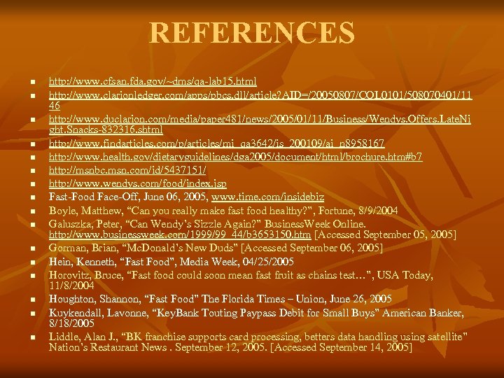 REFERENCES n n n n http: //www. cfsan. fda. gov/~dms/qa-lab 15. html http: //www.