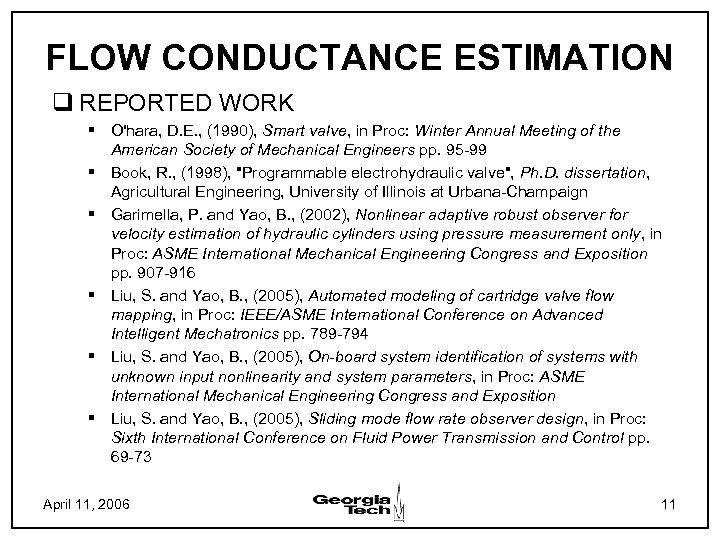 FLOW CONDUCTANCE ESTIMATION q REPORTED WORK § O'hara, D. E. , (1990), Smart valve,