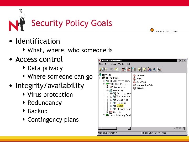 Security Policy Goals • Identification 4 What, where, who someone is • Access control