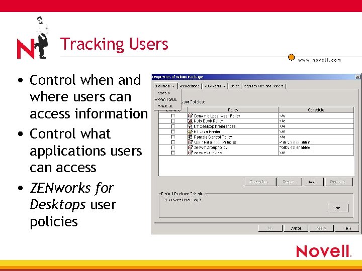 Tracking Users • Control when and where users can access information • Control what