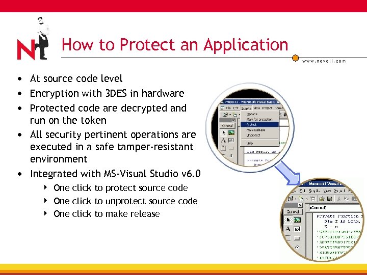 How to Protect an Application • At source code level • Encryption with 3