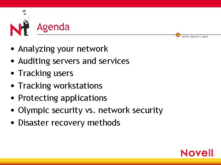 Agenda • Analyzing your network • Auditing servers and services • Tracking users •