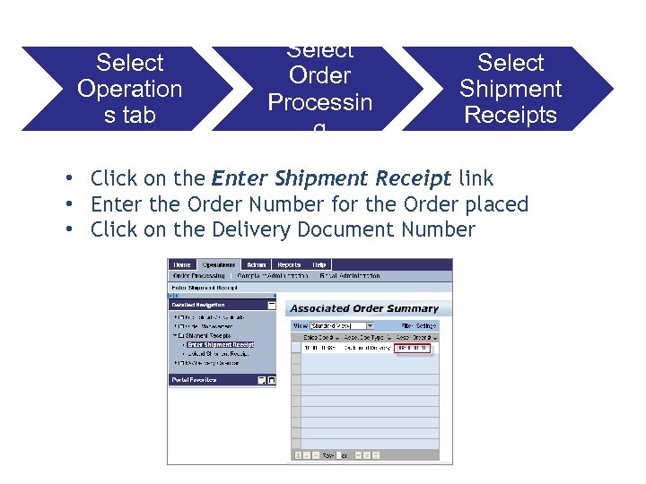Initial Reporting Screen Select Operation s tab Select Order Processin g Select Shipment Receipts