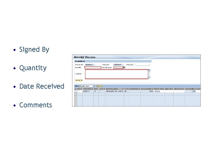  • Signed By • Quantity • Date Received • Comments 