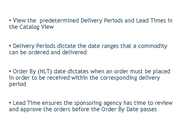  • View the predetermined Delivery Periods and Lead Times in the Catalog View