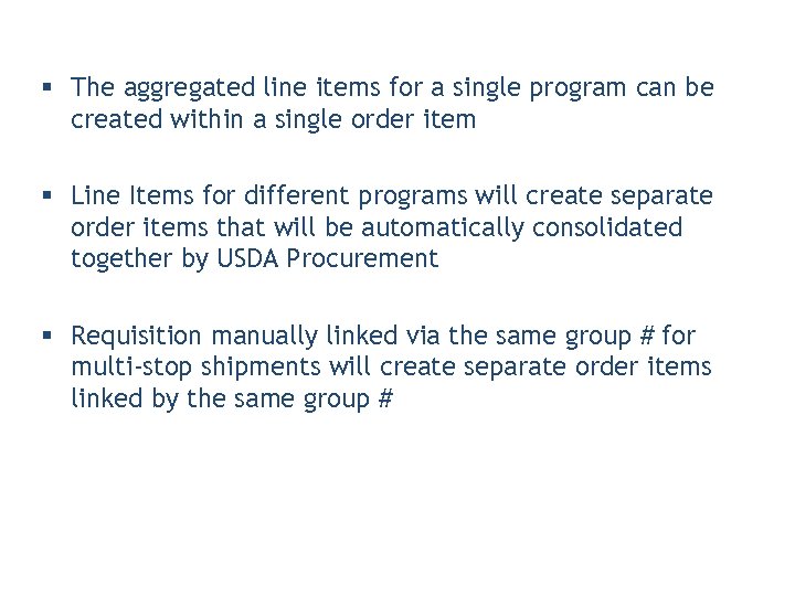 § The aggregated line items for a single program can be created within a
