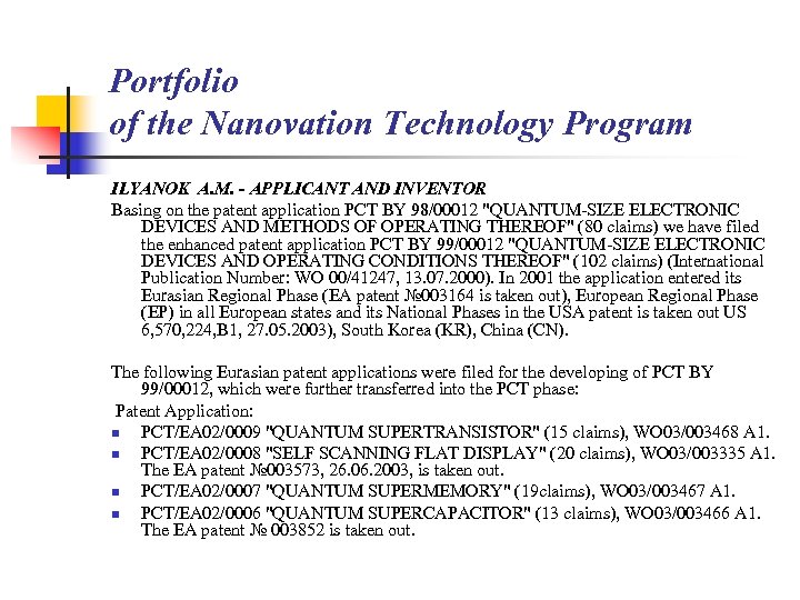 Portfolio of the Nanovation Technology Program ILYANOK A. M. - APPLICANT AND INVENTOR Basing