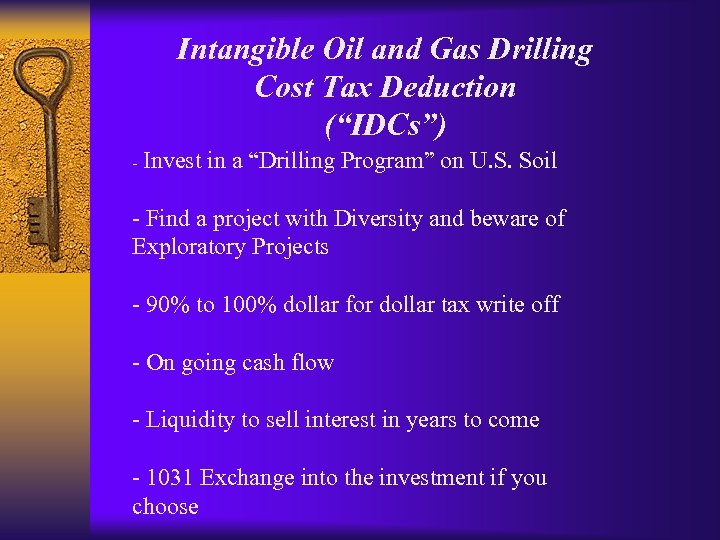 Intangible Oil and Gas Drilling Cost Tax Deduction (“IDCs”) - Invest in a “Drilling