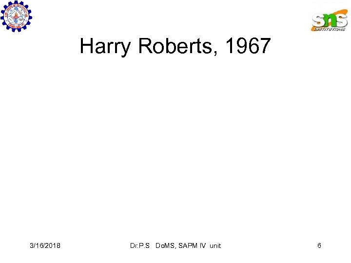 Harry Roberts, 1967 3/16/2018 Dr. P. S Do. MS, SAPM IV unit 6 
