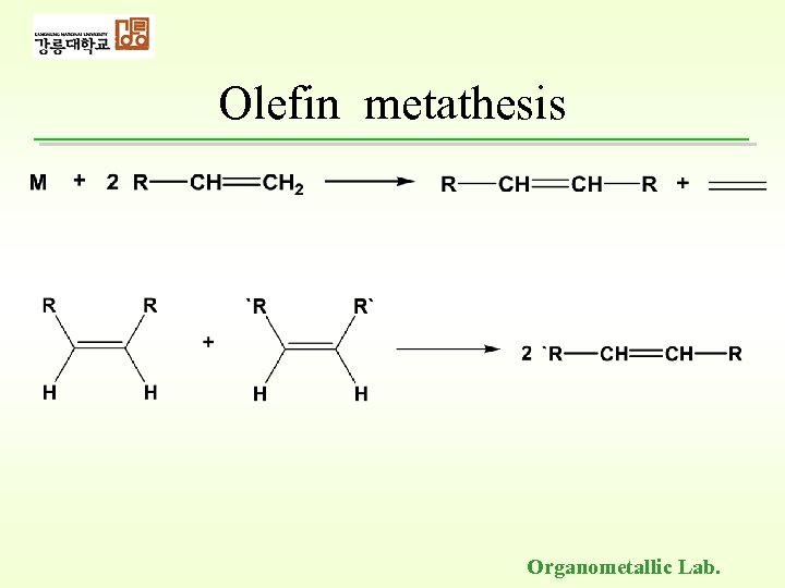 Olefin metathesis Organometallic Lab. 