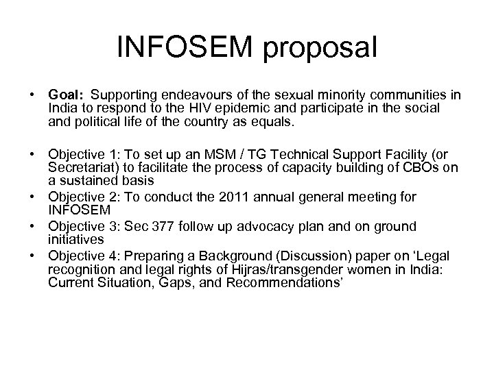 INFOSEM proposal • Goal: Supporting endeavours of the sexual minority communities in India to
