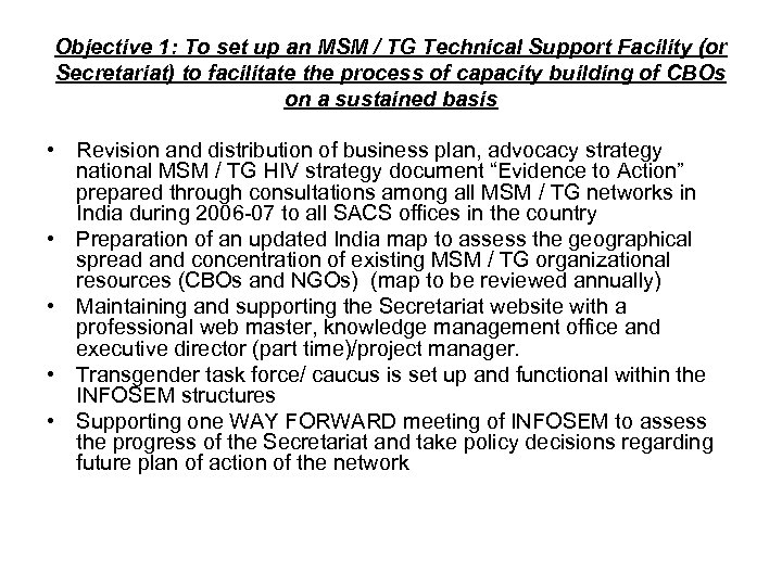 Objective 1: To set up an MSM / TG Technical Support Facility (or Secretariat)