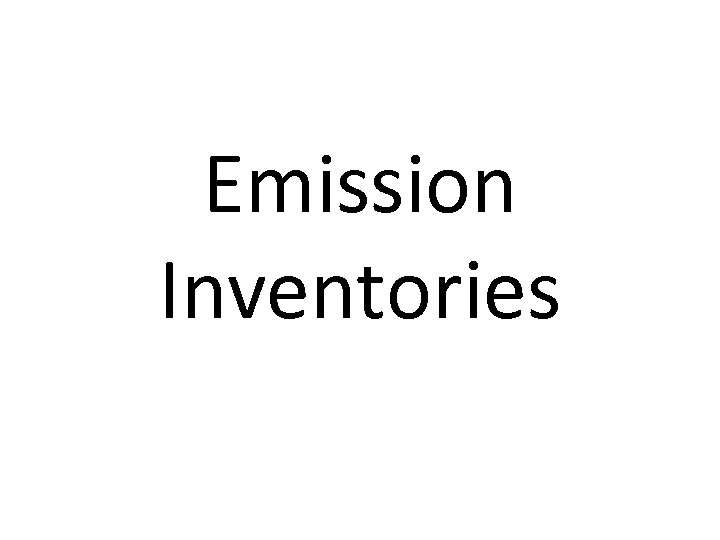 Emission Inventories 