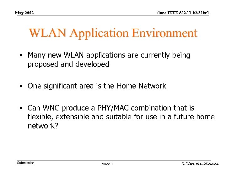 May 2002 doc. : IEEE 802. 11 -02/310 r 1 WLAN Application Environment •