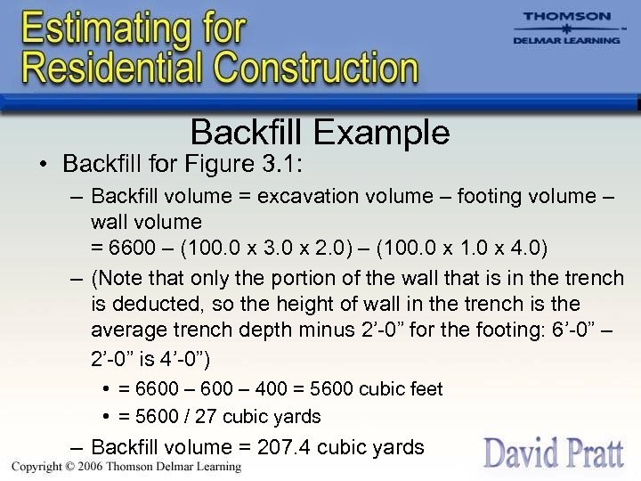 Backfill Example • Backfill for Figure 3. 1: – Backfill volume = excavation volume