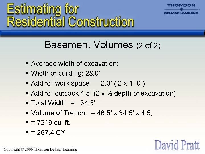 Basement Volumes (2 of 2) • • Average width of excavation: Width of building: