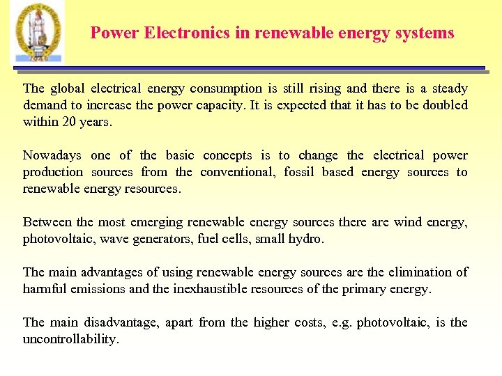 Power Electronics in renewable energy systems The global electrical energy consumption is still rising