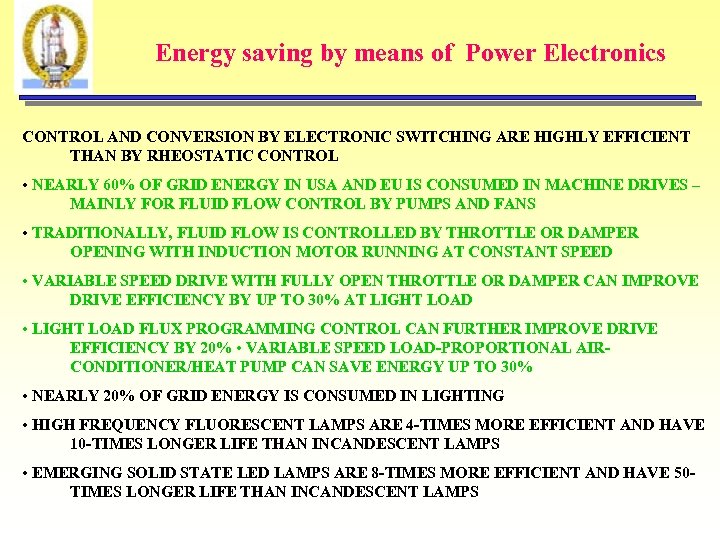Energy saving by means of Power Electronics CONTROL AND CONVERSION BY ELECTRONIC SWITCHING ARE