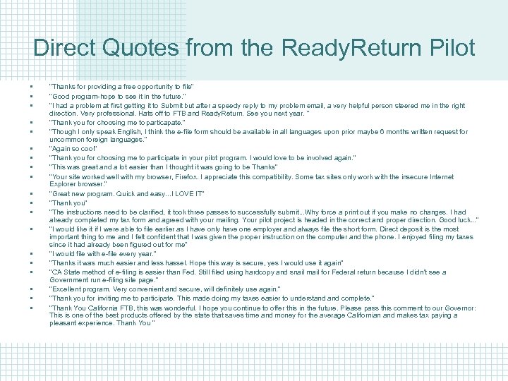 Direct Quotes from the Ready. Return Pilot • • • • • "Thanks for