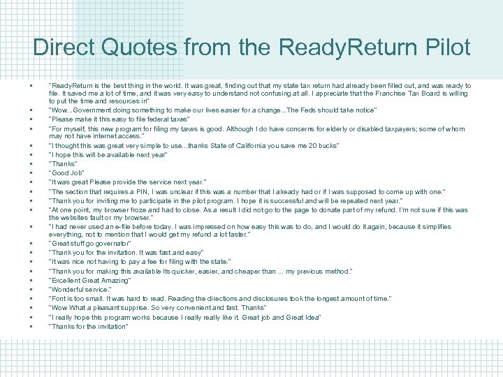 Direct Quotes from the Ready. Return Pilot • • • • • • "Ready.