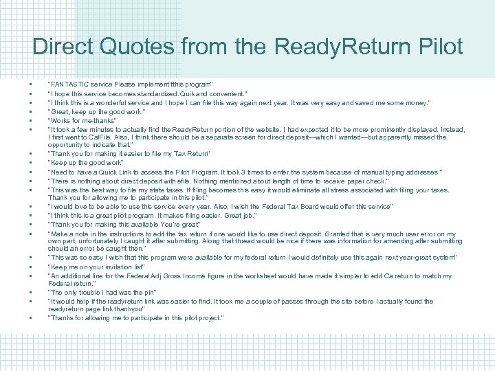 Direct Quotes from the Ready. Return Pilot • • • • • • "FANTASTIC