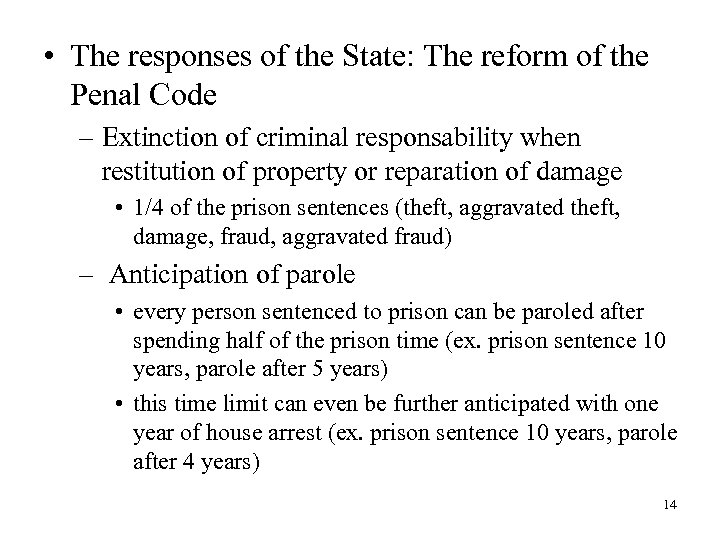  • The responses of the State: The reform of the Penal Code –