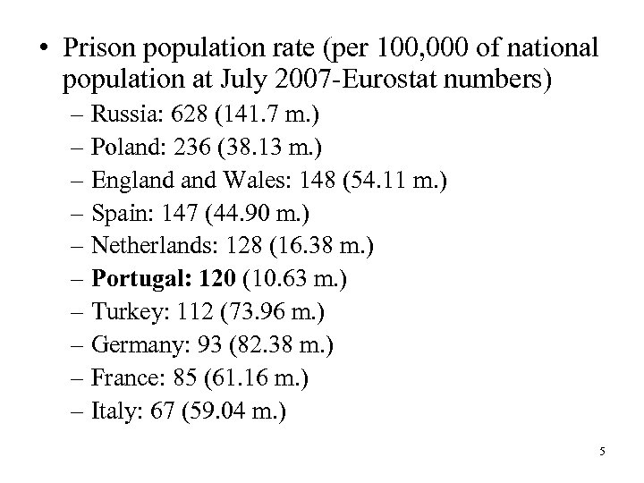 • Prison population rate (per 100, 000 of national population at July 2007